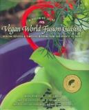 Mark Reinfeld Vegan World Fusion Cuisine Healing Recipes & Timeless Wisom From Our Hearts To Yours 