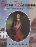 Albert Marrin George Washington & The Founding Of A Nation 