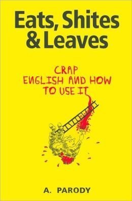 A. Parody/Eats, Shites & Leaves