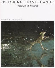 R. Mcneill Alexander Exploring Biomechanics 