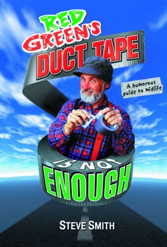 Red Green/Red Green's Duct Tape Is Not Enough@A Humorous Guide To Midlife