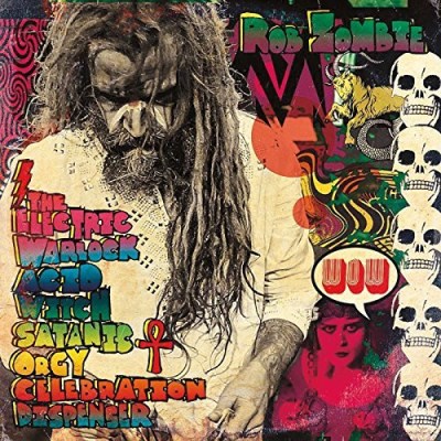 Rob Zombie/Electric Warlock Acid Witch Satanic Orgy Celebration Dispenser@Explicit Version