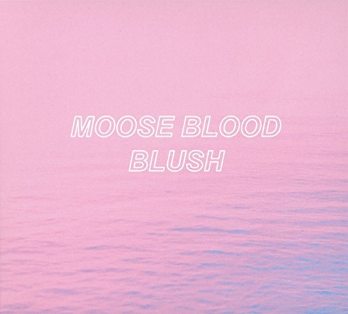 Moose Blood/Blush