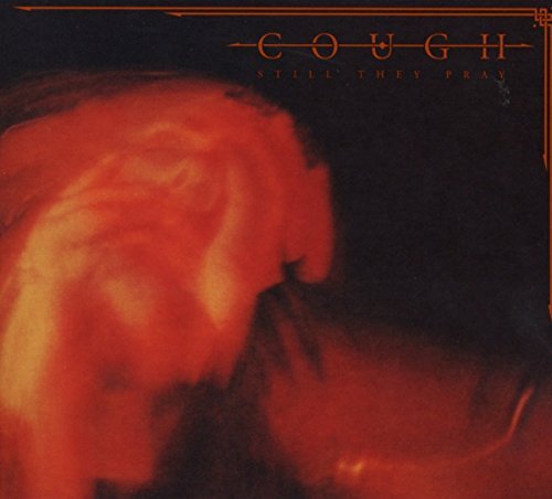 Cough/Still They Pray