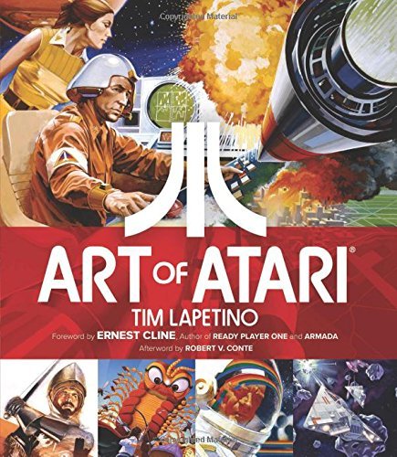 Lapetino,Tim/ Cline,Ernest (FRW)/ Conte,Robert/Art of Atari