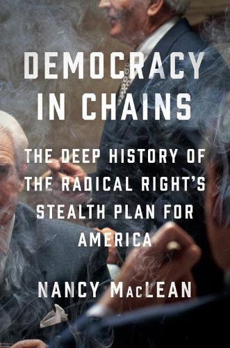 Nancy MacLean/Democracy in Chains