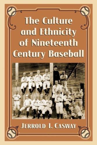 Jerrold I. Casway/The Culture and Ethnicity of Nineteenth Century Ba