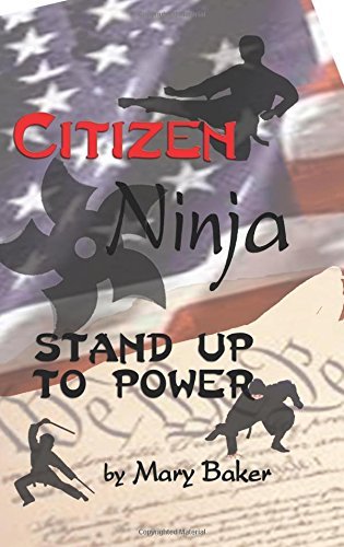 Mary Baker Citizen Ninja Stand Up To Power 