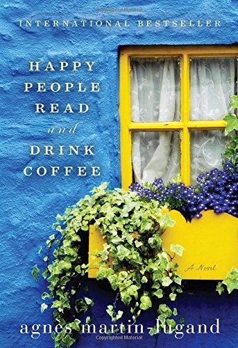 Agnes Martin-lugand/Happy People Read and Drink Coffee
