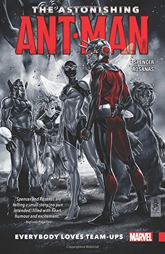 Nick Spencer/The Astonishing Ant-Man, Volume 1@ Everybody Loves Team-Ups