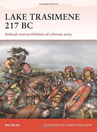 Nic Fields Lake Trasimene 217 Bc Ambush And Annihilation Of A Roman Army 