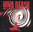 Viva Death/Viva Death@Feat. Keith/Shiflett/Freese