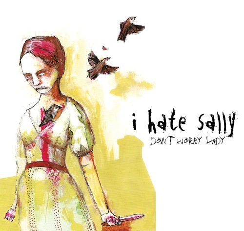 I Hate Sally/Don'T Worry Lady