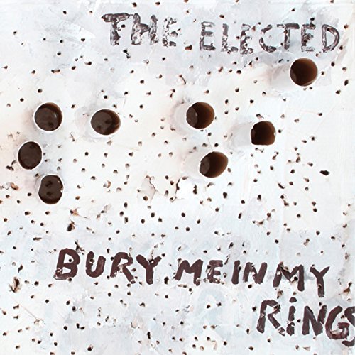 Elected/Bury Me In My Rings