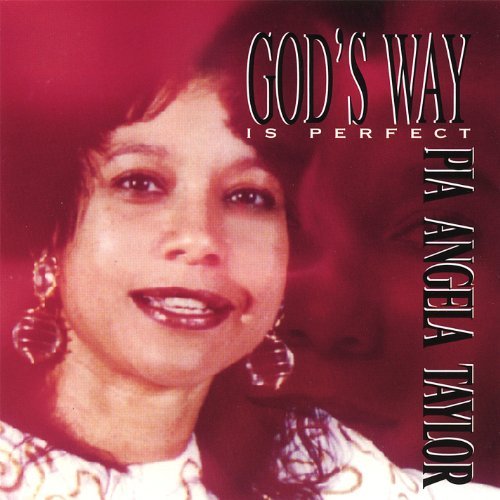 Angela Taylor/God's Way Is Perfect