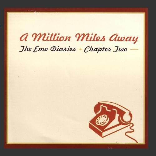 EMO DIARIES/VOL. 2-MILLION MILES AWAY