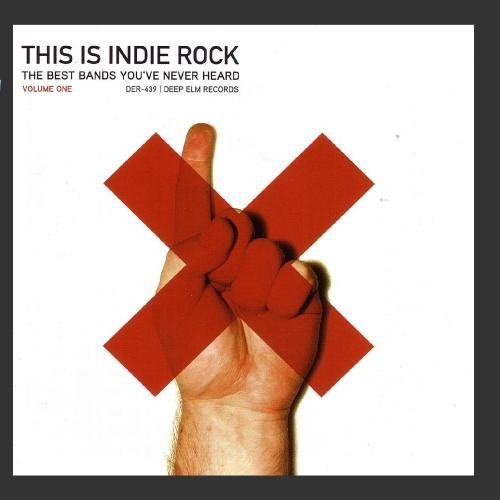 THIS IS INDIE ROCK/VOL. 1-BEST BANDS YOU'VE NEVER