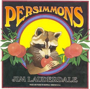 Jim Lauderdale/Persimmons