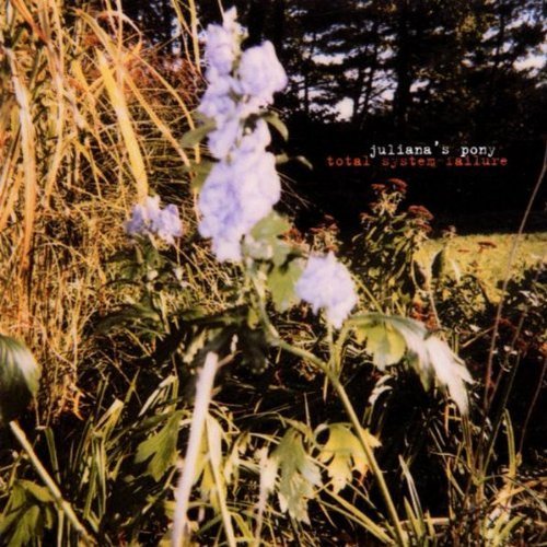 Juliana Hatfield/Juliana's Pony/Total System Fa