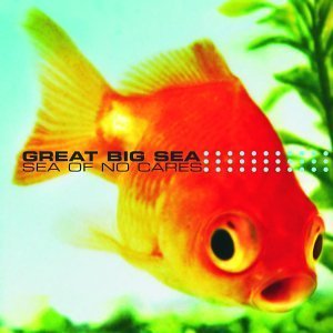 Great Big Sea/Sea Of No Cares