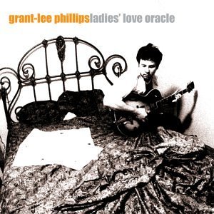 Grant-Lee Phillips/Ladies' Love Oracle