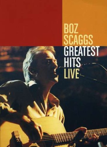 Boz Scaggs/Greatest Hits Live