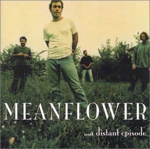 Meanflower/Distant Episode