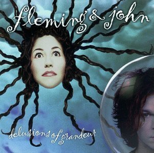 Fleming & John/Delusions Of Grandeur