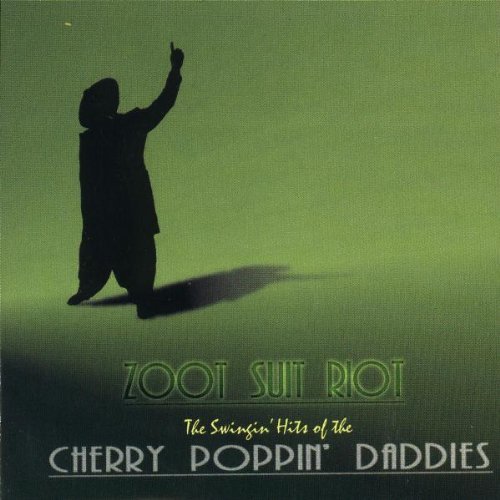 CHERRY POPPIN' DADDIES/ZOOT SUIT RIOT