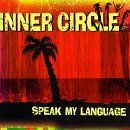 Inner Circle/Speak My Language