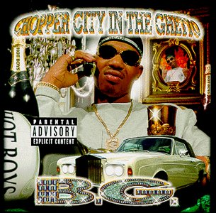 B.G. Chopper City In The Ghetto Explicit Version 