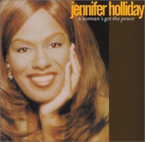 Jennifer Holliday Woman's Got The Power 