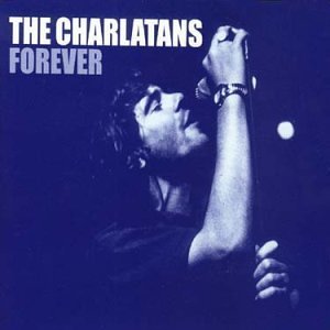 Charlatans/Forever