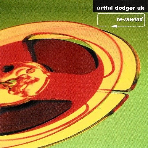 Artful Dodger/Re-Rewind