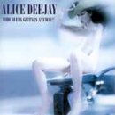 Alice Deejay/Who Needs Guitars Anyway?@Explicit Cover