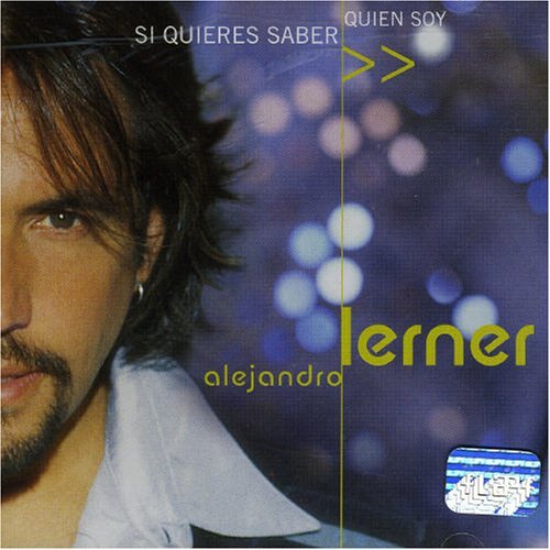 Alejandro Lerner/Si Quieres Saber Quien Soy