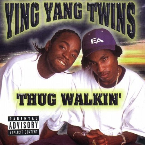 Ying Yang Twins/Thug Walkin'@Explicit Version