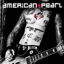 AMERICAN PEARL/AMERICAN PEARL