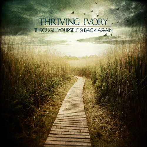 Thriving Ivory/Through Yourself & Back Again