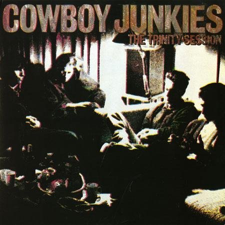 Cowboy Junkies/Trinity Session