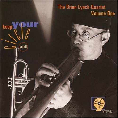Brian Lynch/Keep Your Circle Small