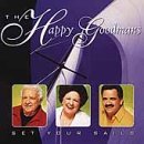 Happy Goodmans/Set Your Sails