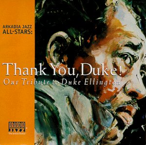 Arkadia Jazz All-Stars/Thank You  Duke!@T/T Duke Ellington