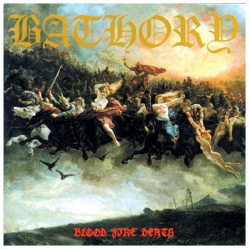 BATHORY/BLOOD FIRE DEATH