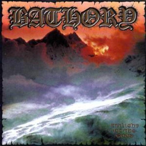 Bathory/Twilight Of The Gods@Import-Gbr