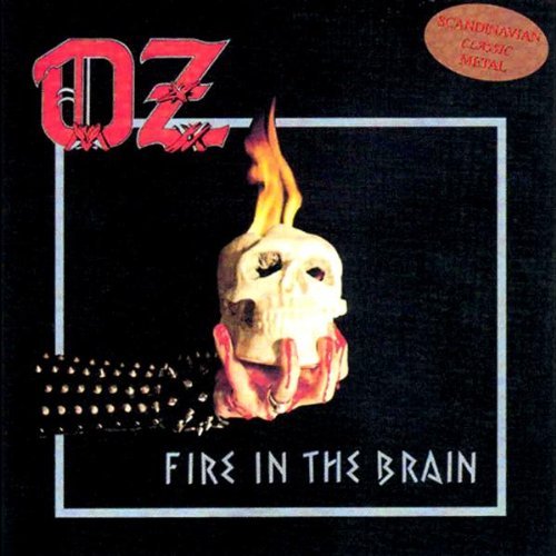Oz/Fire In The Brain