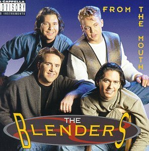 Blenders/From The Mouth