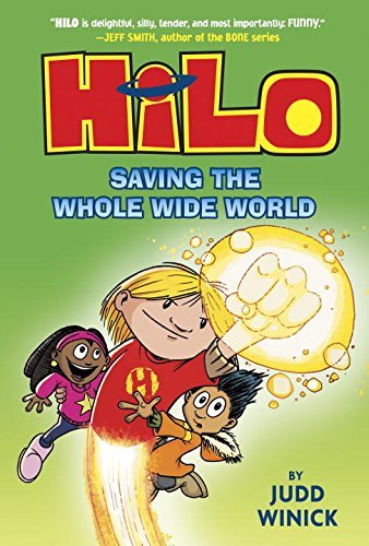 Judd Winick/Hilo Book 2@ Saving the Whole Wide World: (A Graphic Novel)
