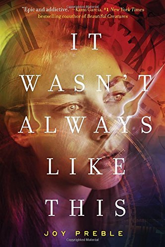 Joy Preble/It Wasn't Always Like This