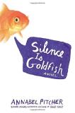 Annabel Pitcher Silence Is Goldfish 